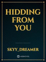 HIDDING FROM YOU Book