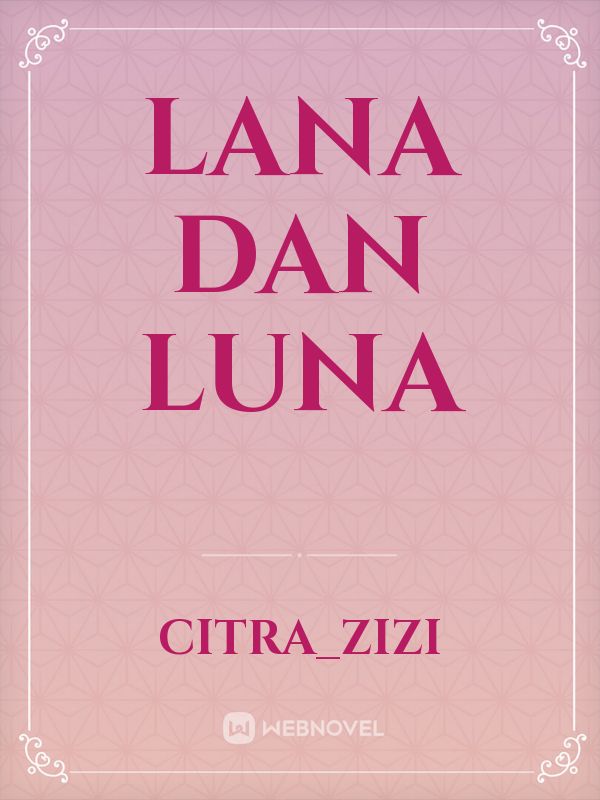 Lana dan Luna Book