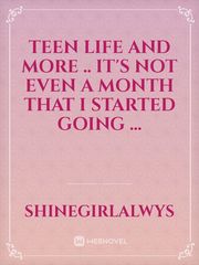 teen life and more ..

it's not even a month that I started going ... Book