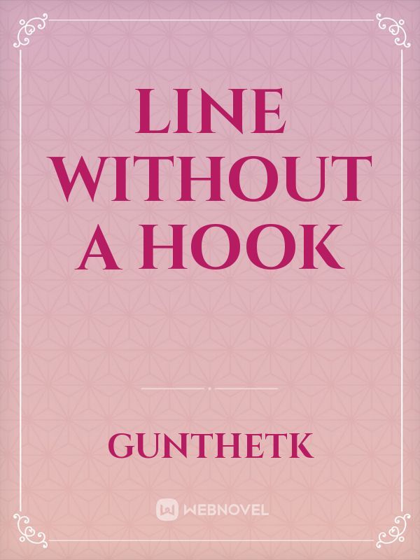 Line without a hook Book