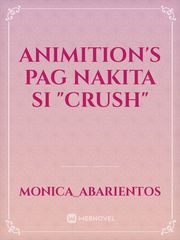 Animition's
Pag nakita si "crush" Book