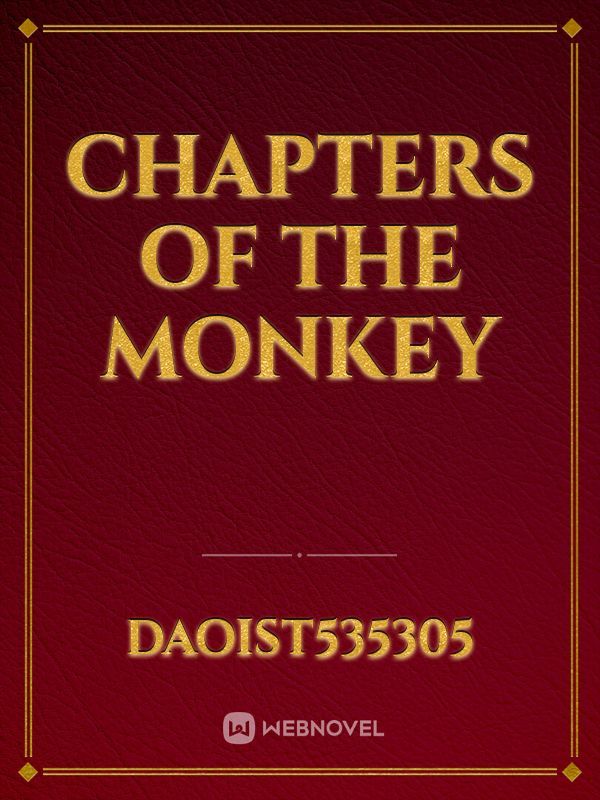 Chapters of the Monkey