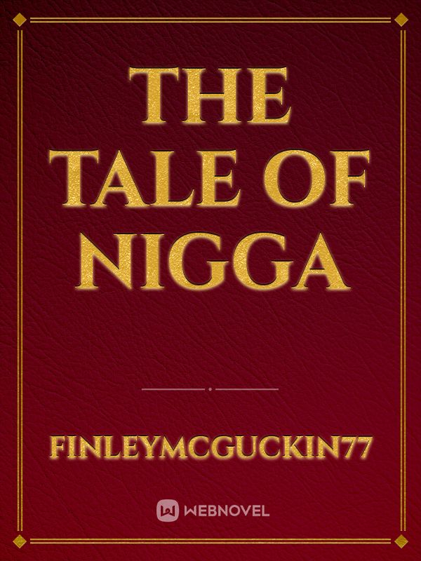 The tale of nigga Book