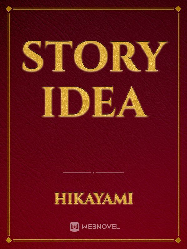 Story idea