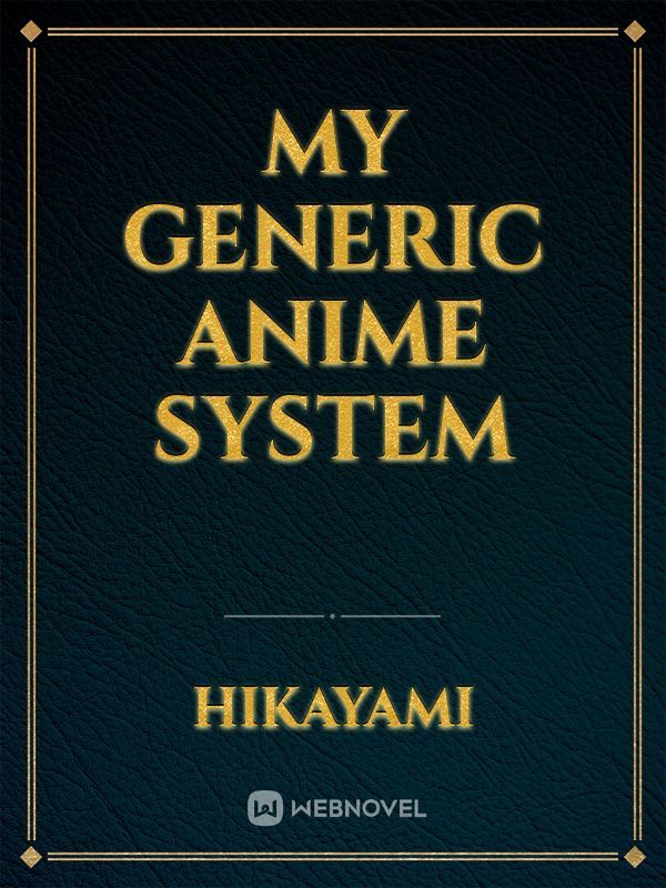 My Generic Anime System