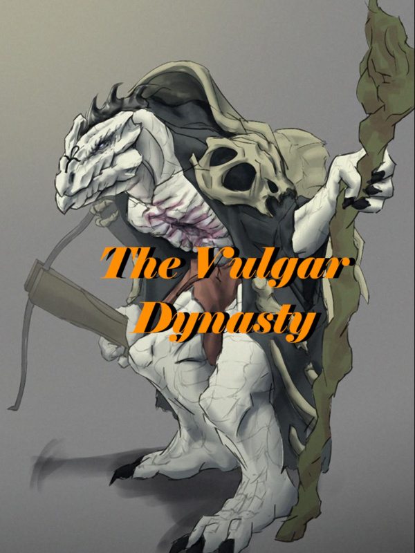 The Vulgar Dynasty