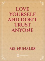 Love yourself and don't trust anyone Book