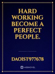 Hard working  become a perfect people. Book