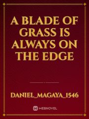 A Blade of grass is always on the edge Book