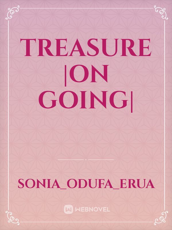 Treasure |ON GOING|