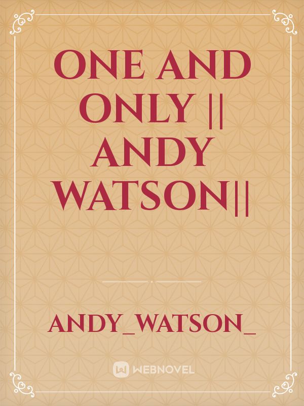 One and only || Andy Watson|| Book