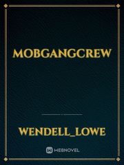 MobGangCrew Book