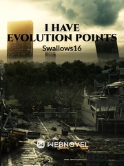 I Have Evolution Points [Hiatus] Book