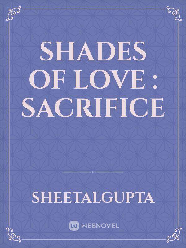 Shades of love : Sacrifice Book