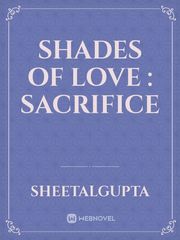Shades of love : Sacrifice Book