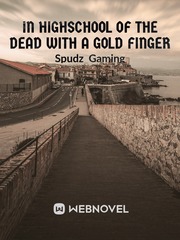 In Highschool of The Dead With a Gold Finger Book
