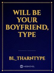 Will be your boyfriend, Type Book