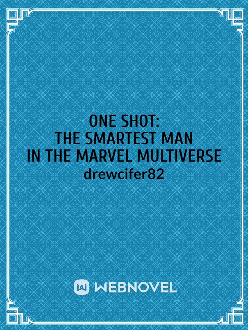 One Shot: The Smartest Man in the Marvel Multiverse