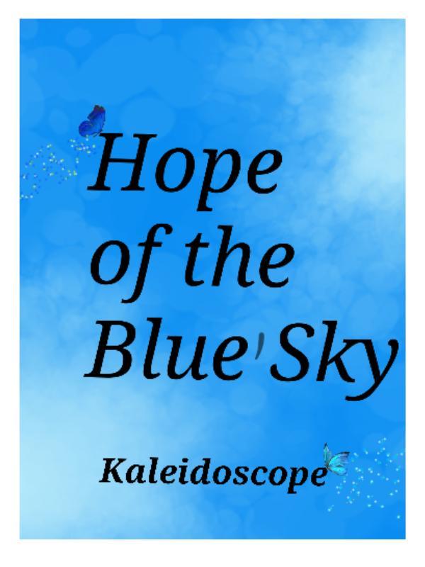 Kaleidoscope: Hope of the Blue Sky