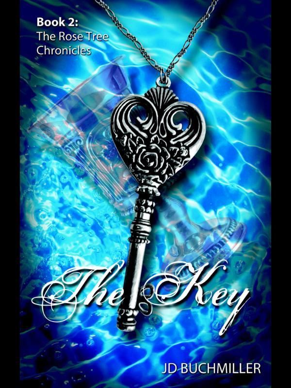 The Key: Book 2 The Rose Tree Chronicles Book