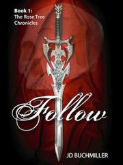 Follow: Book 1 The Rose Tree Chronicles Book
