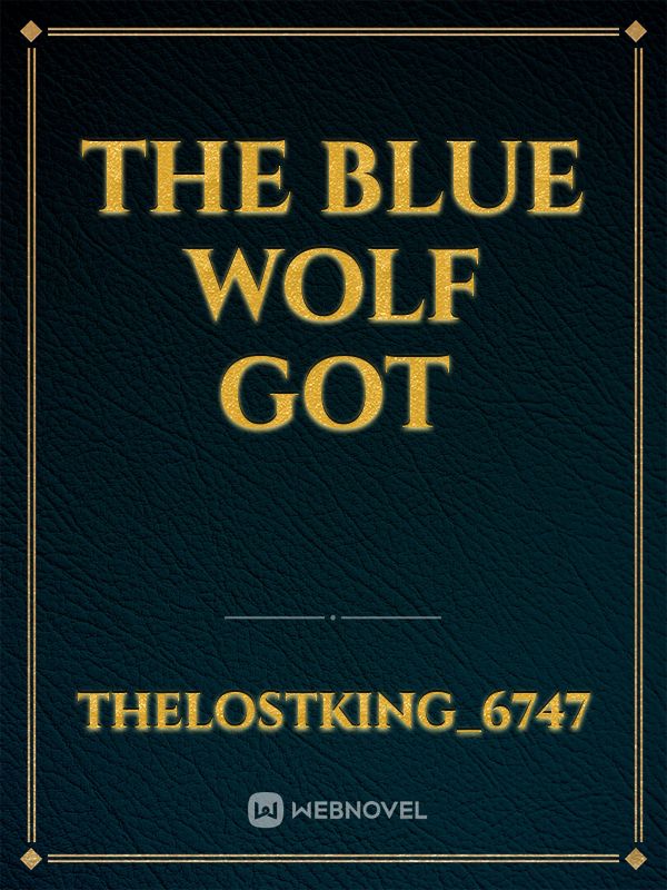 The blue wolf GOT