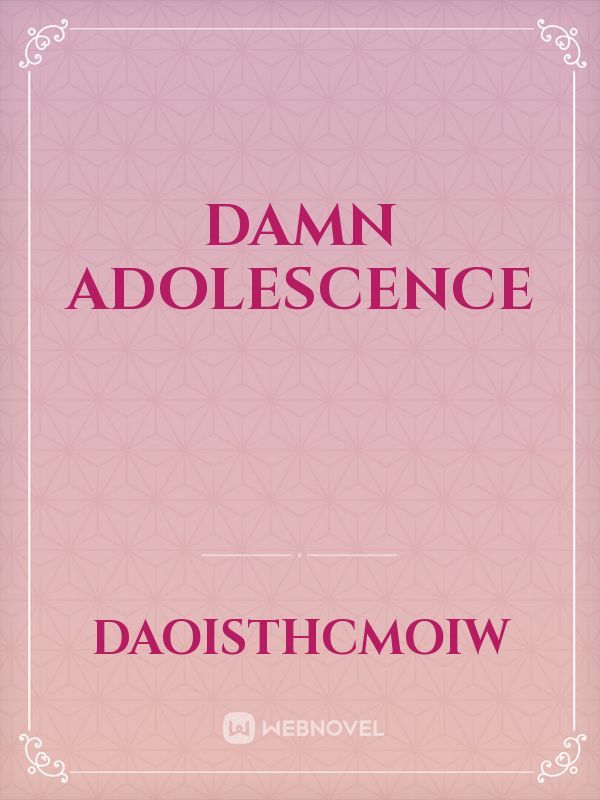 Damn Adolescence