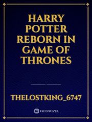 Harry potter reborn in Game of Thrones Book