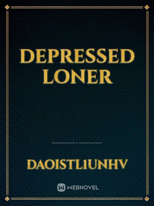 Depressed loner Book