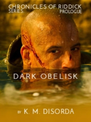 THE CHRONICLES OF RIDDICK SERIES: PROLOGUE DARK OBELISK Book