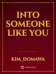 Into someone like you Book