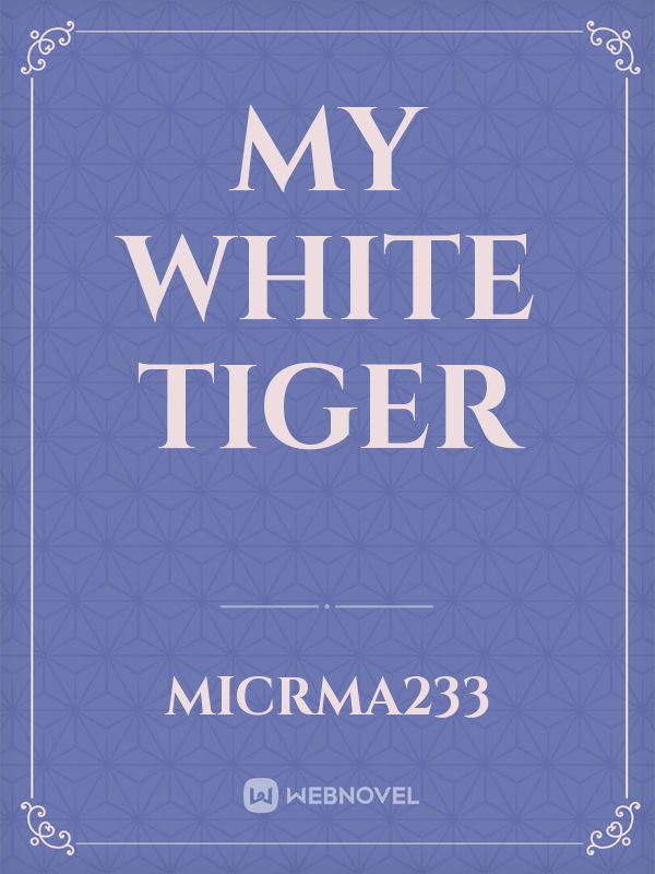My White Tiger