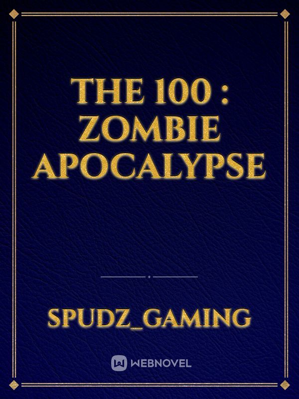 The 100 : Zombie Apocalypse