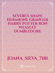 severus Snape
Hermione Granger 
Harry potter 
Ron Weasley 
Dumbledore Book