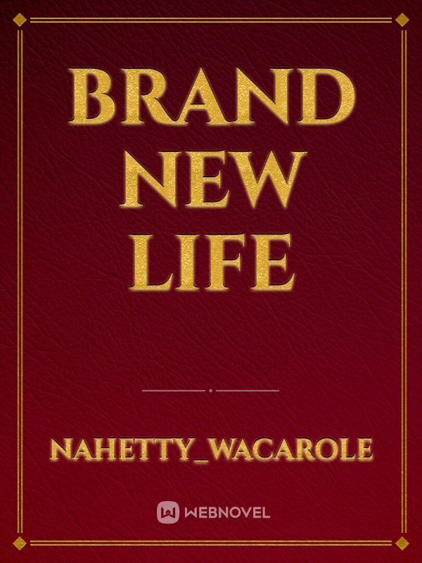 brand new life
