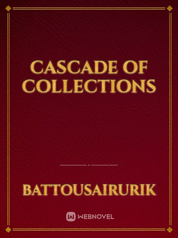 Cascade of Collections