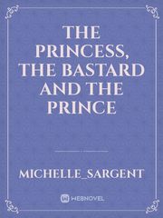 The Princess, The Bastard and The Prince Book