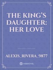 The King’s Daughter: Her Love Book