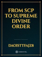 From scp to supreme divine order Book
