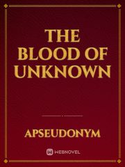 The Blood of Unknown Book