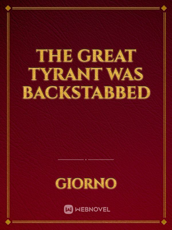 The Great Tyrant Was Backstabbed Book