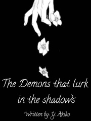 The demons that lurk in the shadows Book