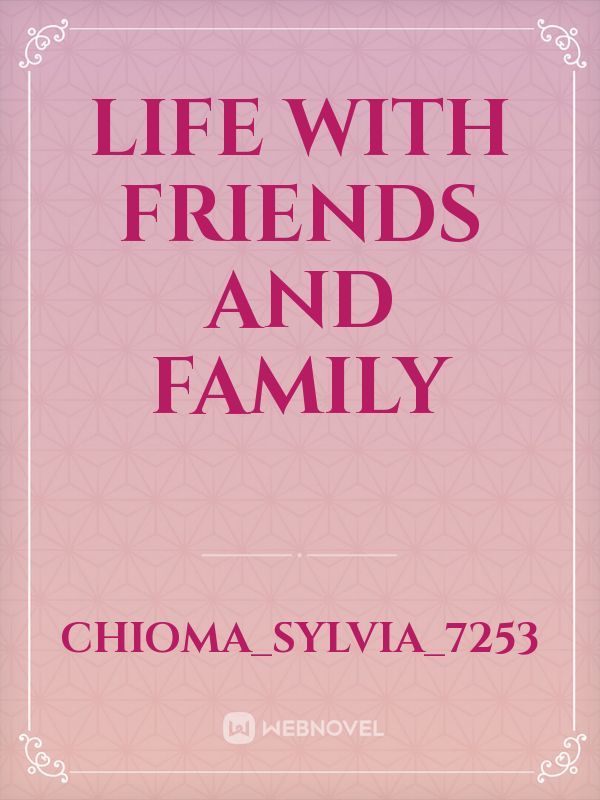 life with friends and family Book