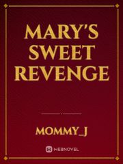 Mary's Sweet Revenge Book