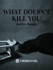 What doesn't kill you Book