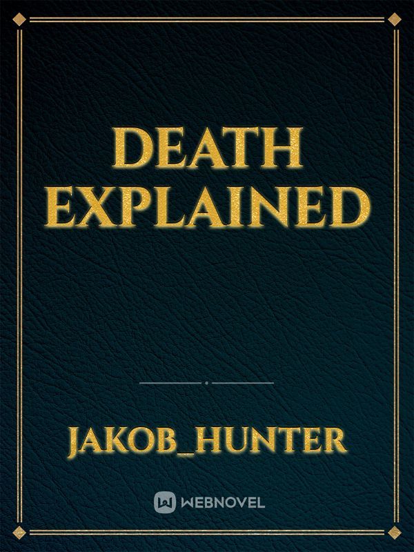 Death Explained