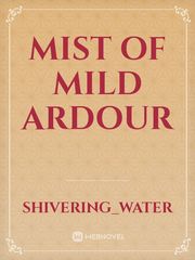 Mist of Mild Ardour Book
