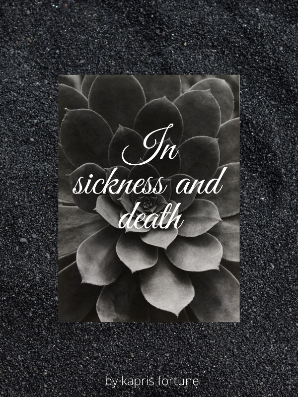 In Sickness And Death