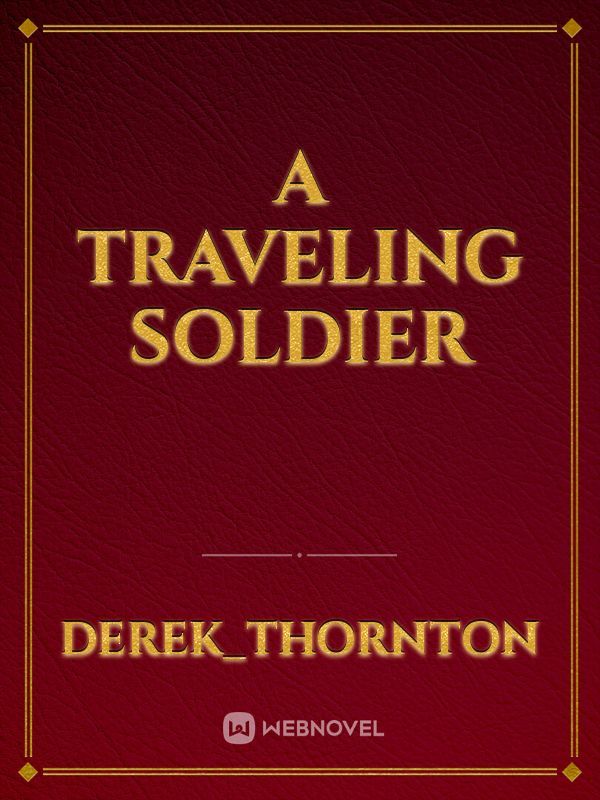 A Traveling Soldier