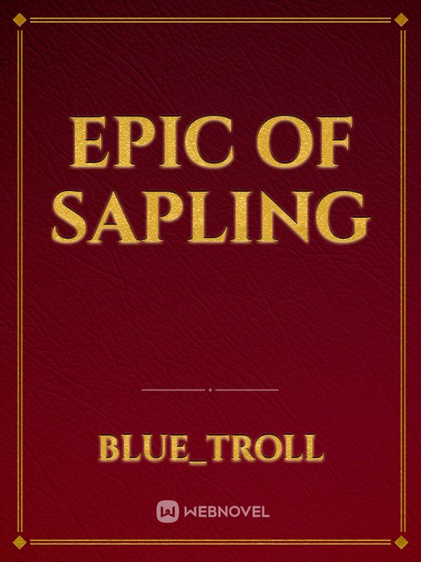 Epic of sapling